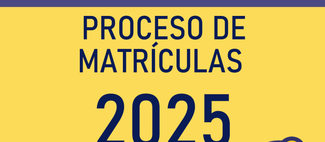 PROCESO MATRÍCULAS BECAS 2025